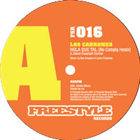 Los Cabrones / No Comply Featuring Mark Fitzgibbon - Hola Que Tal (No Comply Remix) / 4th Floor Fiesta | Freestyle Records (FSR 016)