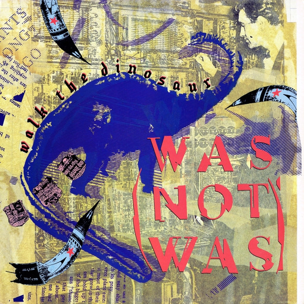 Was (Not Was) - Walk The Dinosaur | Chrysalis (4V9 43332)