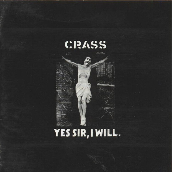 Crass - Yes Sir, I Will | Crass Records (121984/2.CD)