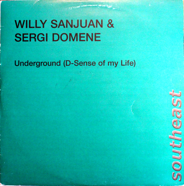 Willy Sanjuan & Sergi Domene - Underground (D-Sense Of My Life) | Southeast (SE12 022)