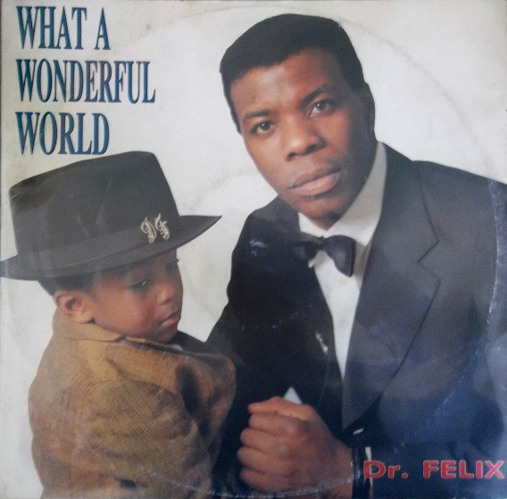 Dr. Felix - What A Wonderful World / Relax Your Body | Full Time Records (FTM 31630)