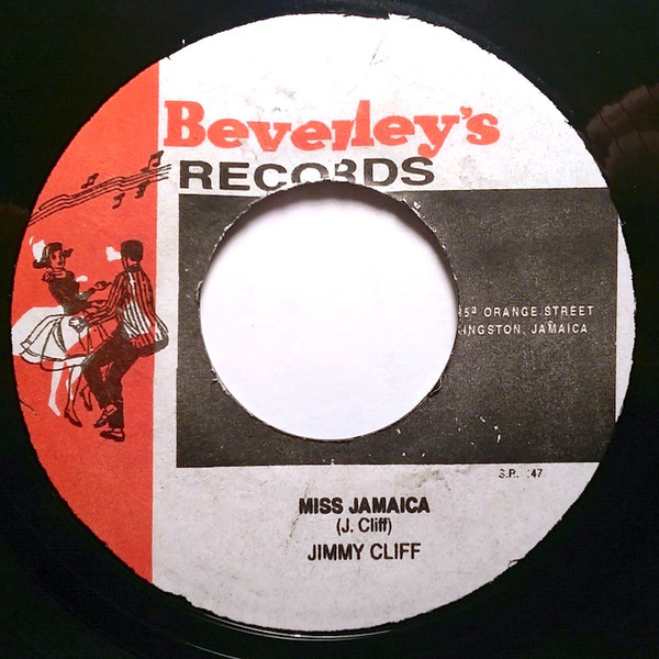 Jimmy Cliff - Miss Jamaica / Since Lately | Beverley's Records (S.R. 147) Jimmy Cliff - Miss Jamaica / Since Lately | Beverley's Records (S.R. 147)
