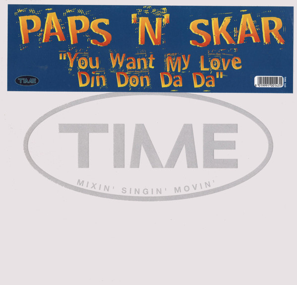 Paps N Skar - You Want My Love (Din Don Da Da) | TIME (TIME 162)