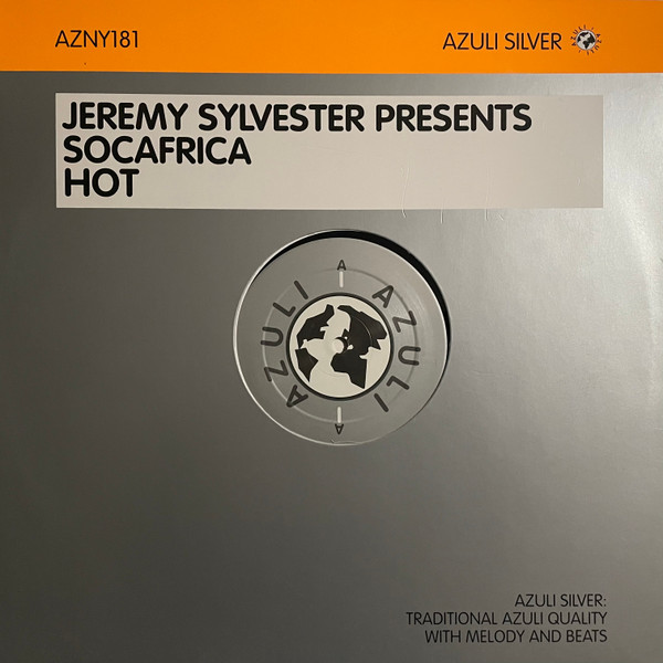 Jeremy Sylvester Presents Socafrica - Hot | Azuli Records (AZNY181)