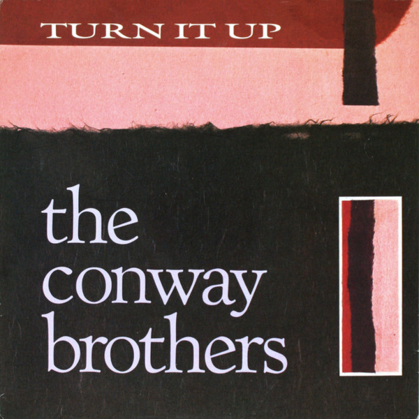 The Conway Brothers - Turn It Up | 10 Records (TEN 57-12)