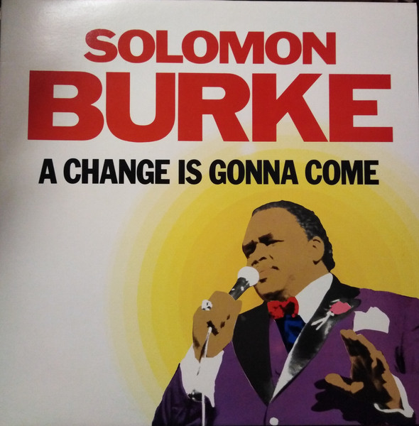 Solomon Burke - A Change Is Gonna Come | Rounder Europa (REU 1004) - main