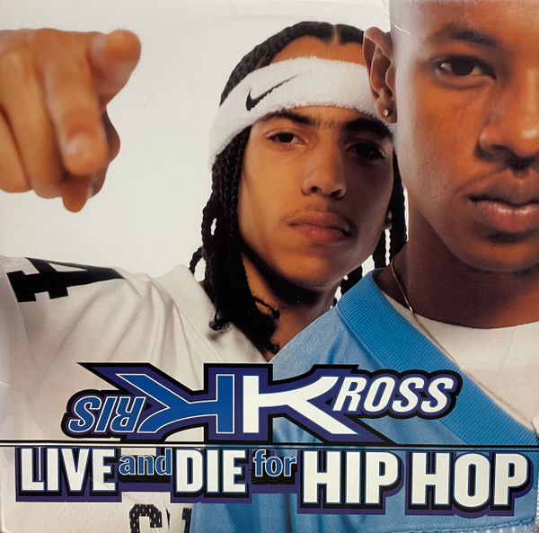 Kris Kross - Live And Die For Hip Hop | Ruffhouse Records (44 78271) Kris Kross - Live And Die For Hip Hop | Ruffhouse Records (44 78271)