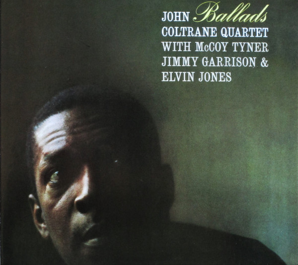 The John Coltrane Quartet With McCoy Tyner , Jimmy Garrison & Elvin Jones - Ballads | Impulse! (IMP 11562)