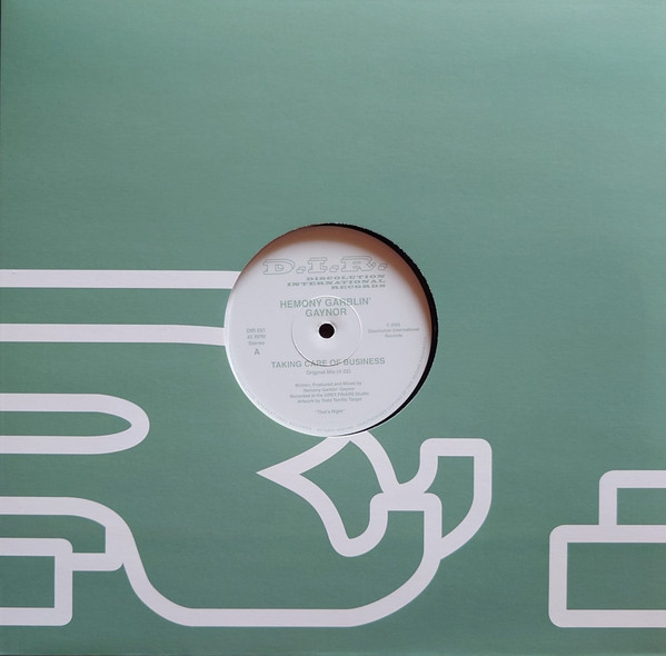 Hemony Garblin' Gaynor - Taking Care Of Business | Discolution International Records (DIR 001)