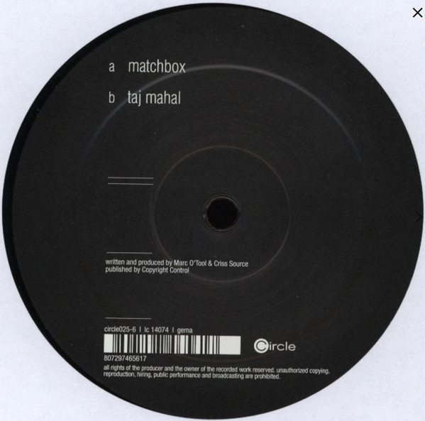 Marc O'Tool & Criss Source - Matchbox | Circle Music (circle025-6)