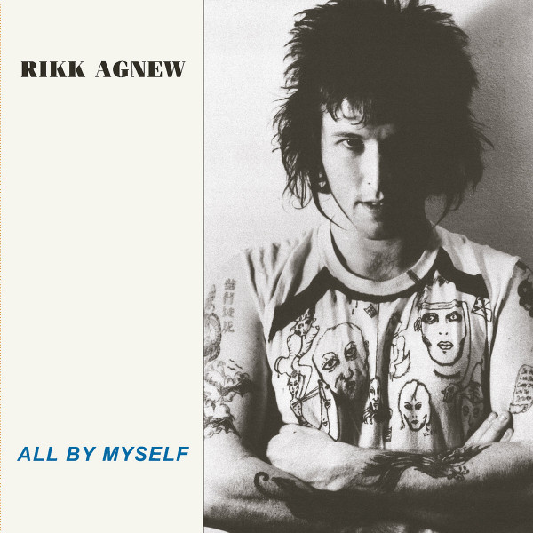 Rikk Agnew - All By Myself | Munster Records (MR 496) - main Rikk Agnew - All By Myself | Munster Records (MR 496) - main