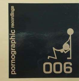 Various - The Sixth Porn Cut | Pornographic Recordings (PORNO 006) - 2