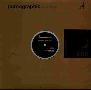 Various - The Sixth Porn Cut | Pornographic Recordings (PORNO 006) - main