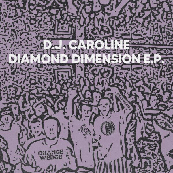 D.J. Caroline - Diamond Dimension E.P. | Orange Wedge (OW006-PWV-RSD24)