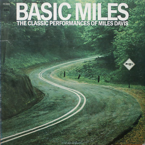 Miles Davis - Basic Miles - The Classic Performances Of Miles Davis | Columbia (PC 32025)