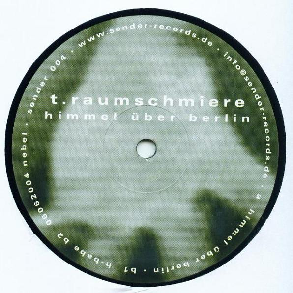 T.Raumschmiere - Himmel Über Berlin | Sender Records (sender 004)