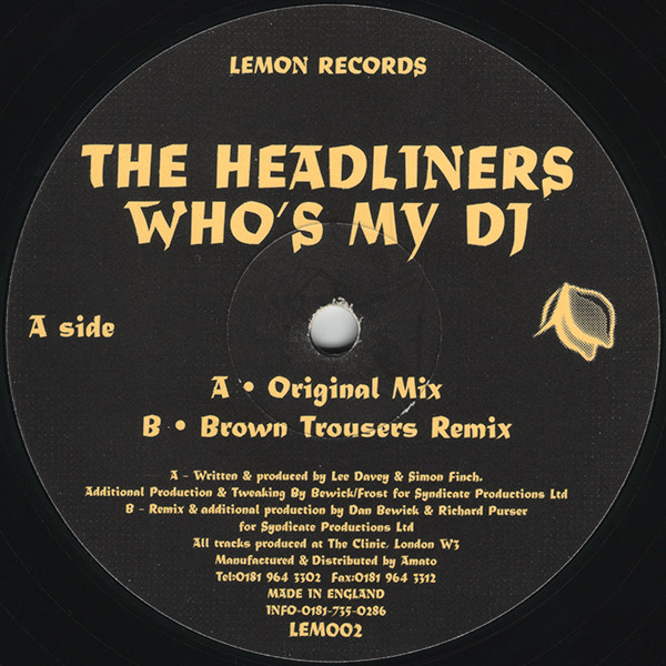 The Headliners - Who's My DJ | Lemon Records (LEM002) - main