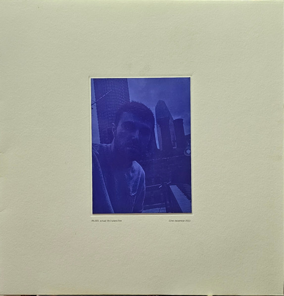 Fred again.. - Actual Life 3 Piano Live 22nd December 2022 | Atlantic (IRL005) - main