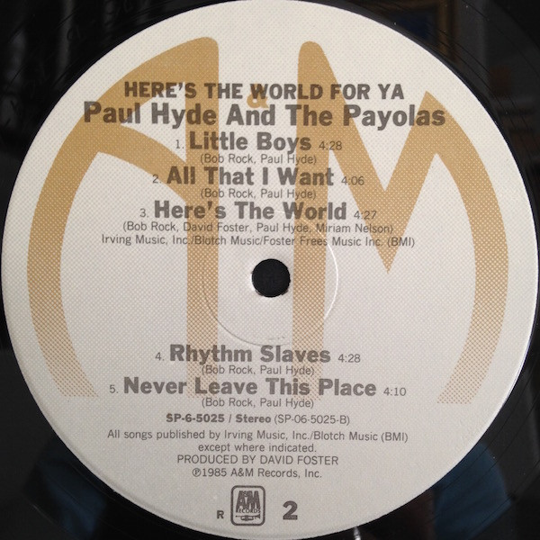 Paul Hyde And Payola$ - Here's The World For Ya | A&M Records (SP 6 5025) - 4 Paul Hyde And Payola$ - Here's The World For Ya | A&M Records (SP 6 5025) - 4