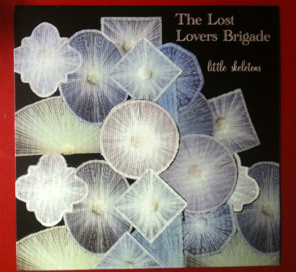 The Lost Lovers Brigade - Little Skeletons | Not On Label (LL001)