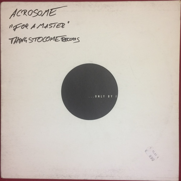 Acrosome - For A Master | Industrial Movement (IM003)