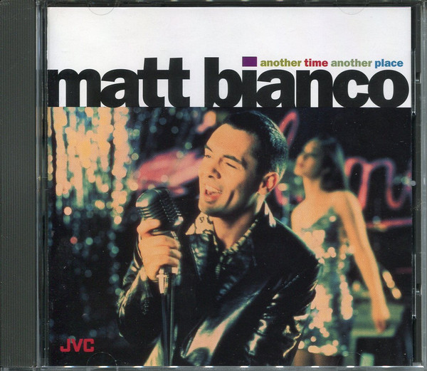 Matt Bianco - Another Time Another Place | JVC (JVC-2037-2) - main Matt Bianco - Another Time Another Place | JVC (JVC-2037-2) - main