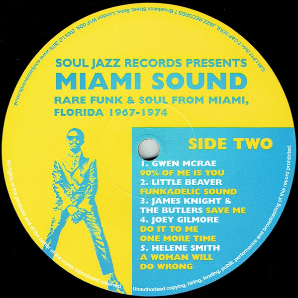 Various - Miami Sound (Rare Funk & Soul From Miami, Florida 1967-1974) | Soul Jazz Records (SJR LP72) - 4 Various - Miami Sound (Rare Funk & Soul From Miami, Florida 1967-1974) | Soul Jazz Records (SJR LP72) - 4