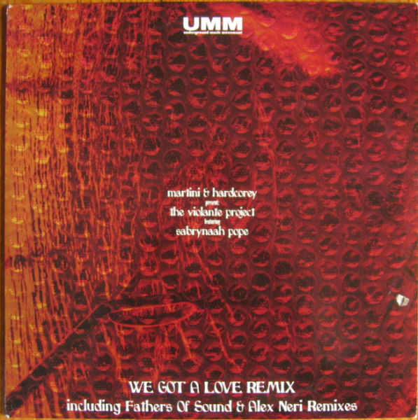 Martini & Hardcorey Presents The Violante Project Featuring Sabrynaah Pope - We Got A Love Remix | UMM (UMM 270) - main