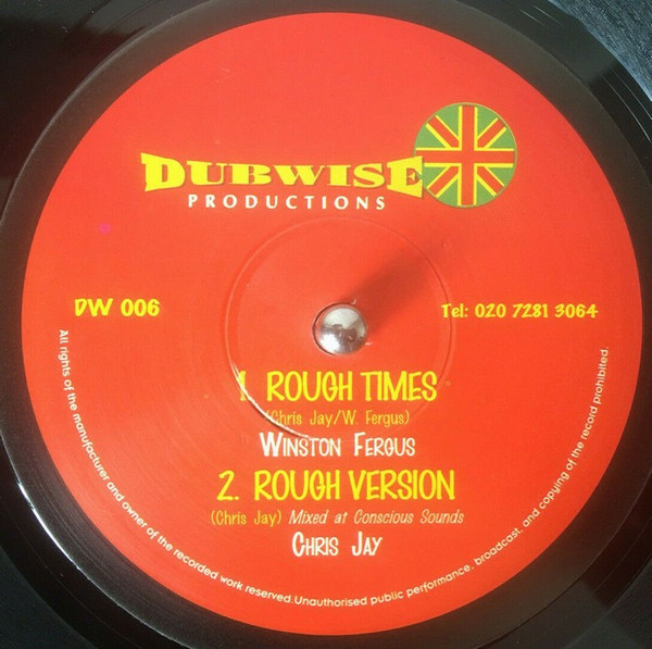 Winston Fergus / Chris Jay - Rough Times / Can't Take No More | Dubwise Productions (DW 006)