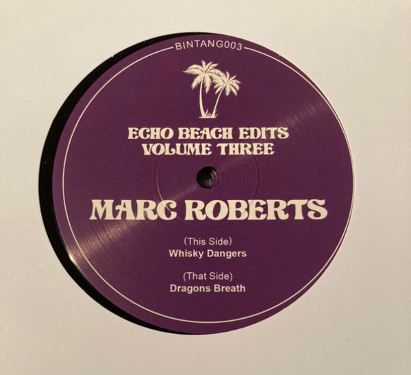 Marc Roberts - Echo Beach Edits Volume Three | Pantai People (BINTANG003) Marc Roberts - Echo Beach Edits Volume Three | Pantai People (BINTANG003)