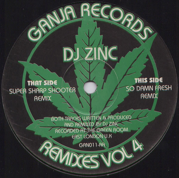 DJ Zinc - Remixes Vol 4 | Ganja Records (GAN011)