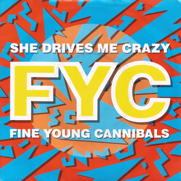 Fine Young Cannibals - She Drives Me Crazy | Metronome (886 361-7)