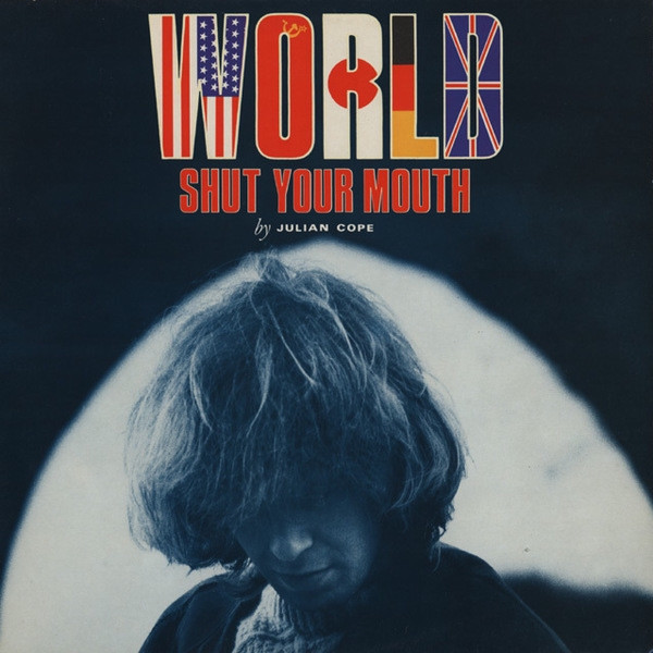 Julian Cope - World Shut Your Mouth | Mercury (MERL 37) - main Julian Cope - World Shut Your Mouth | Mercury (MERL 37) - main