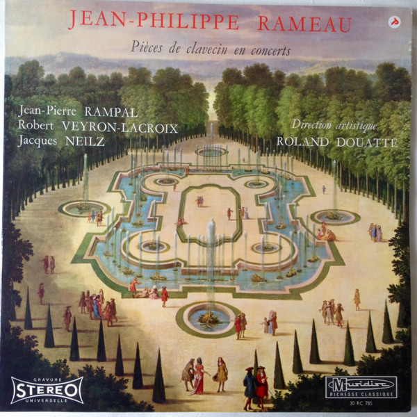 Jean-Philippe Rameau , Jean-Pierre Rampal , Robert Veyron-Lacroix , Jacques Neilz - Pièces De Clavecin En Concerts | Musidisc (30 RC 785)