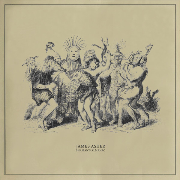 James Asher - Shaman's Almanac | Sleepers Records (SLPRS015)