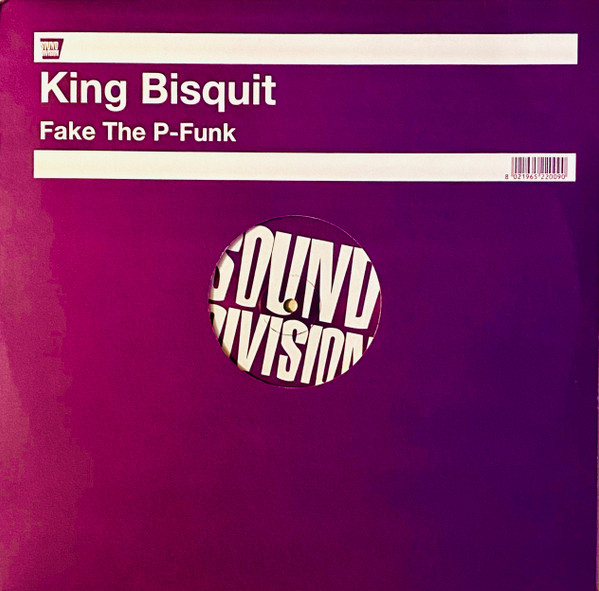 King Bisquit - Fake The P-Funk | Sound Division (SD 0046)