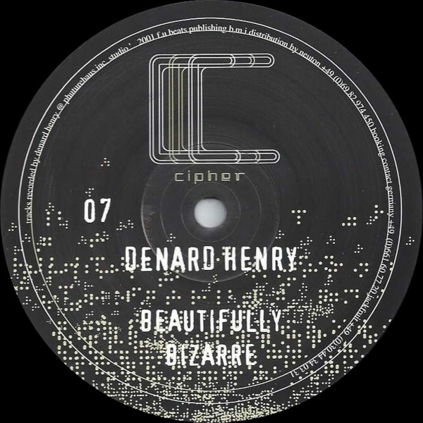 Denard Henry - Beautifully Bizarre | Cipher Records (Cipher 07)