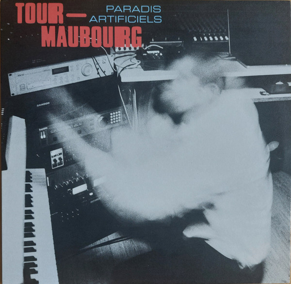 Tour-Maubourg - Paradis Artificiels | Pont Neuf Records (PNLP001)