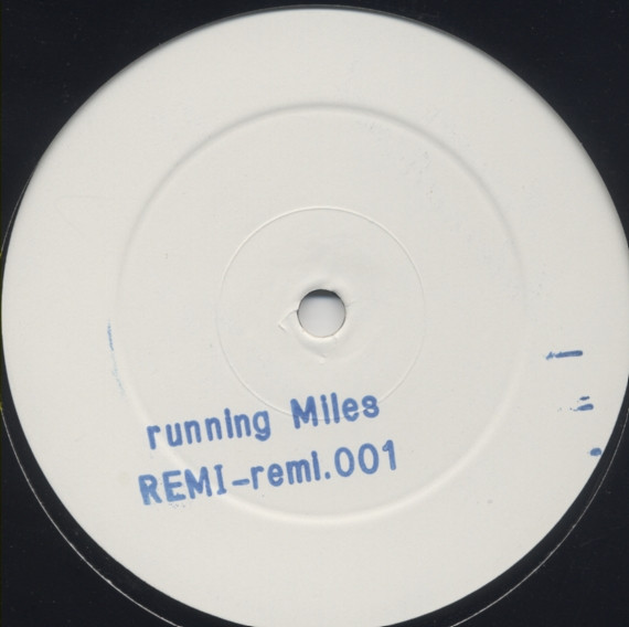 Remi - Running Miles | Not On Label (Remi 001) Remi - Running Miles | Not On Label (Remi 001)