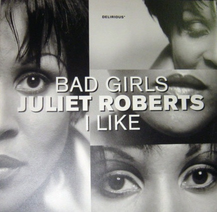 Juliet Roberts - Bad Girls / I Like | Delirious (DELIX11) Juliet Roberts - Bad Girls / I Like | Delirious (DELIX11)