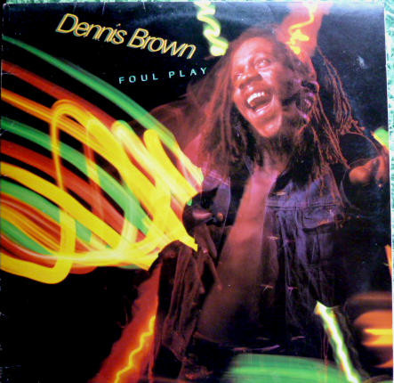 Dennis Brown - Foul Play | A&M Records (AMLH 64850)