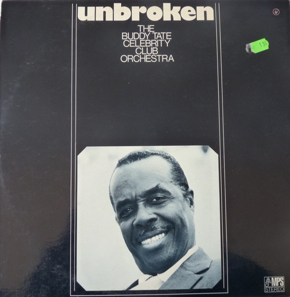 The Buddy Tate Celebrity Club Orchestra - Unbroken | MPS Records (15050) - 2