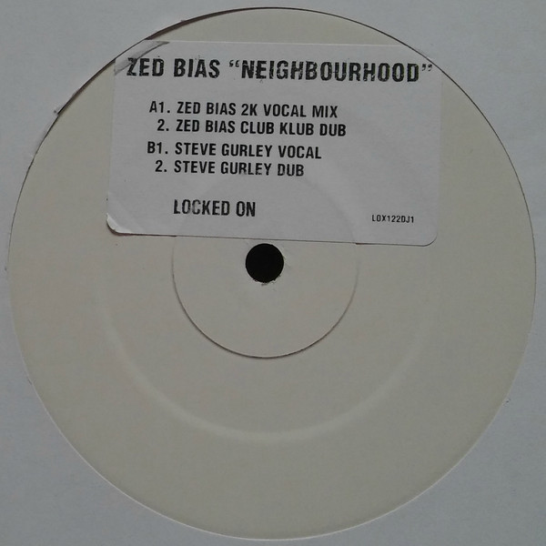 Zed Bias - Neighbourhood | Locked On (LOX 122 DJ1/DJ2)