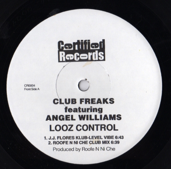 Club Freaks Featuring Angel Williams - Looz Control | Certified Records (CR0004)