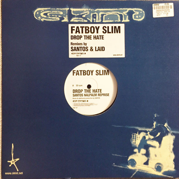 Fatboy Slim - Drop The Hate | Skint (FAT 17)