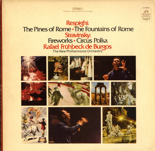 Ottorino Respighi , Igor Stravinsky - Respighi: The Pines of Rome; The Fountains of Rome; Stravinsky: Fireworks; Circus Polka | Angel Records (S-36495)