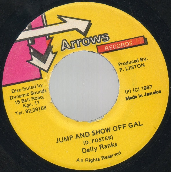 Delly Ranks - Jump And Show Off Gal | Arrows Records (none)