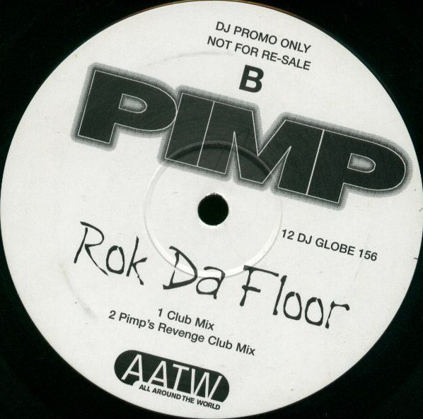 Pimp - Rok Da Floor | All Around The World (12DJ GLOBE 156) - 2