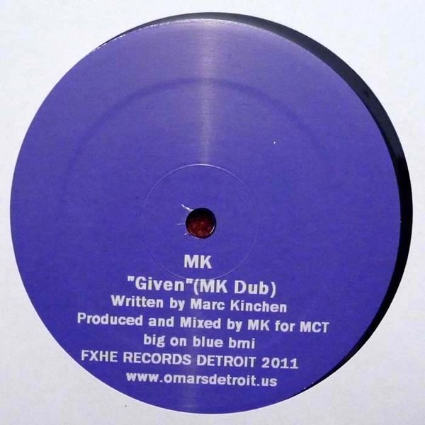 Marc Kinchen / Omar-S - Given (MK Dub) / Sarah | FXHE Records (FXHE-001)