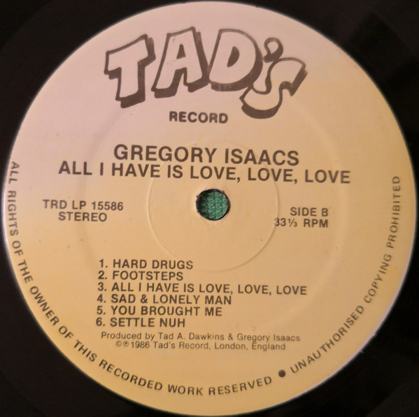Gregory Isaacs - All I Have Is Love, Love, Love | Tad's Record (TRDLP 15586) - 4 Gregory Isaacs - All I Have Is Love, Love, Love | Tad's Record (TRDLP 15586) - 4